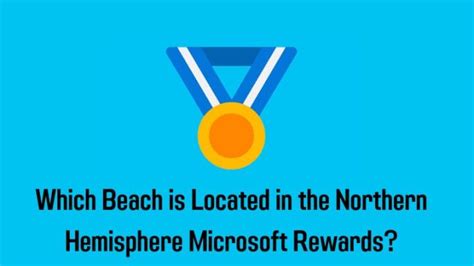 Microsoft Rewards in the Northern Hemisphere